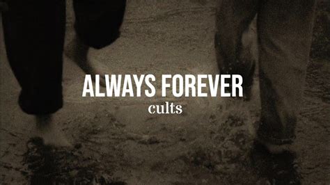 always forever cults lyrics|CULTS .